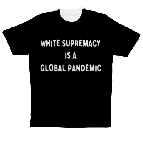 HMG "White Supremacy Is A Global Pandemic" Tee